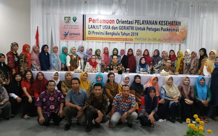 Pertemuan Orientasi Pelayanan Kesehatan Lanjut Usia dan Geriatri Untuk Petugas Puskesmas di Provinsi Bengkulu tahun 2019