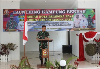 Kodim 1016 Palangka Raya meluncurkan Kampung Berkah (Bermartabat, Elok, Religius, Kuat, Amanah dan Harmonis).