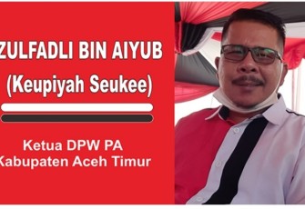Ketua DPW PA Kabupaten Aceh Timur Zulfadli Aiyub