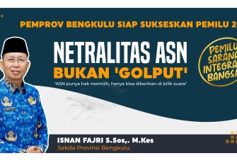 Netralitas ASN Bukan Golput