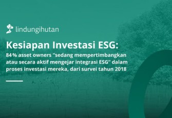 Investor Institusional Kini Pertimbangkan ESG, Apakah Indonesia Siap?