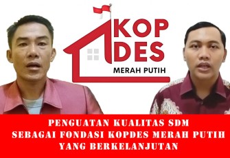 Penguatan Kualitas SDM Sebagai Fondasi Kopdes Merah Putih yang Berkelanjutan