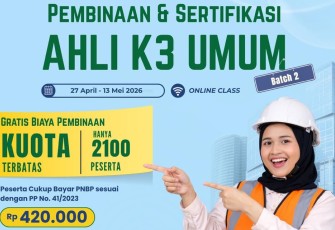 Pembinaan K3 Gratis untuk 2.100 Peserta
