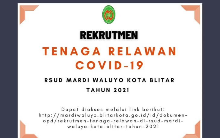 Rekrutmen Tenaga Relawan Covid-19 RSUD Mardi Waluyo Kota Blitar Tahun 2021 (foto : RSUD Mardi Waluyo Kota Blitar / Klikwarta.com)