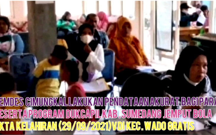Pemdes Cimungkal Lakukan Pendataan Akurat Administrasi Bagi Para Peserta Program Jemput Bola Dukcapil Kab.Sumedang