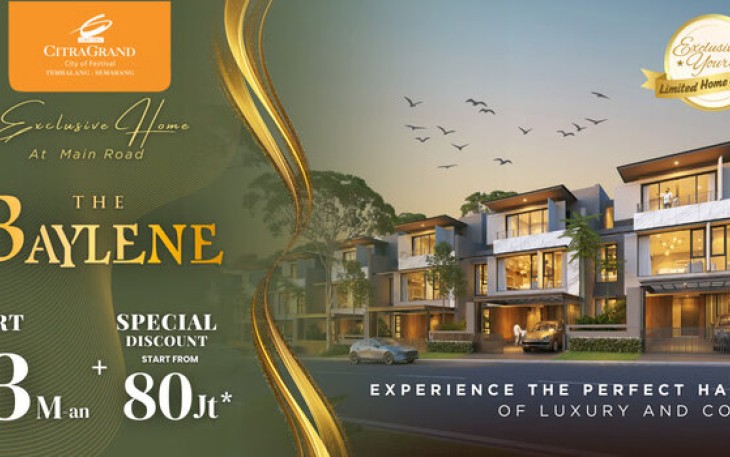 CitraGrand Semarang Luncurkan Tipe Terbaru “Baylene”, Beserta Promo Menariknya!