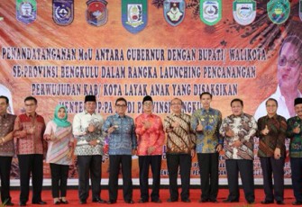 Pencanangan Perwujudan Kab/Kota Layak Anak (KLA) dan penandatanganan MoU Gubernur dengan Bupati/Walikota se-Provinsi Bengkulu Tahun 2017, Jumat (12/5)
