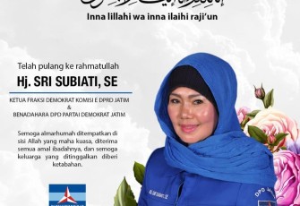 Ketua Fraksi Partai Demokrat DPRD Jawa Timur, Hj. Sri Subiati, S.E meninggal dunia di Rumah Sakit Husada Utama Surabaya
